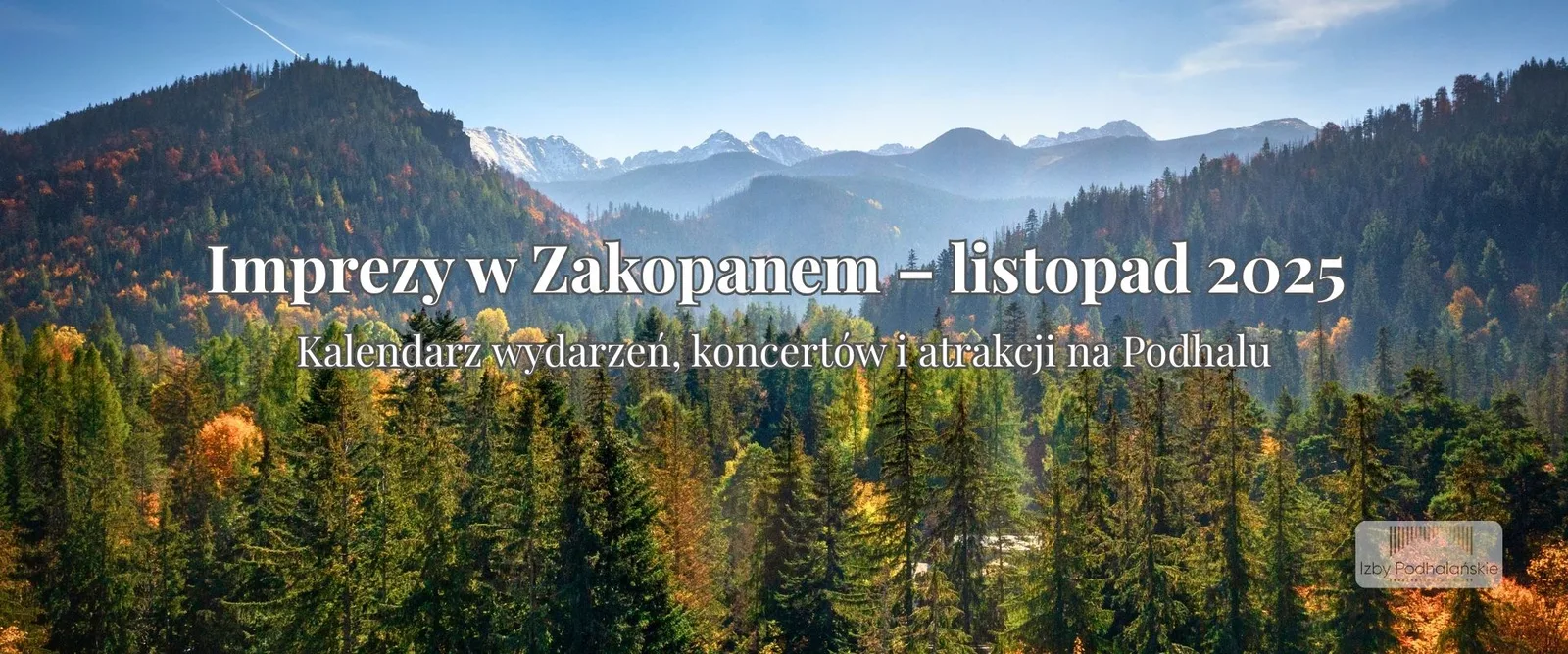 Imprezy w Zakopanem listopad 2025 – kalendarz wydarzeń, koncertów i atrakcji na Podhalu