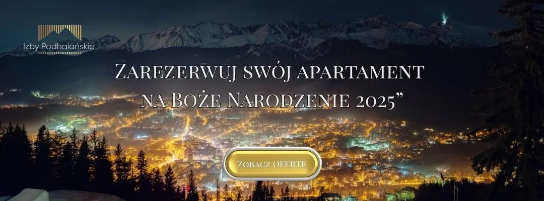 Baner Izby Podhalańskie – zarezerwuj apartament w Zakopanem na Boże Narodzenie 2025