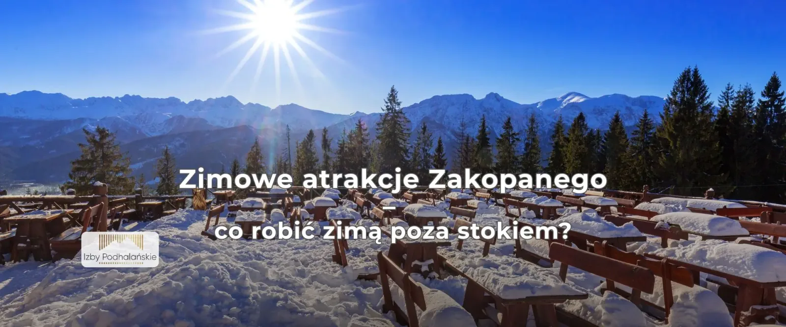 Panorama zimowych Tatr z widokowej polany w Zakopanem – wprowadzenie do przewodnika o zimowych atrakcjach poza stokiem.